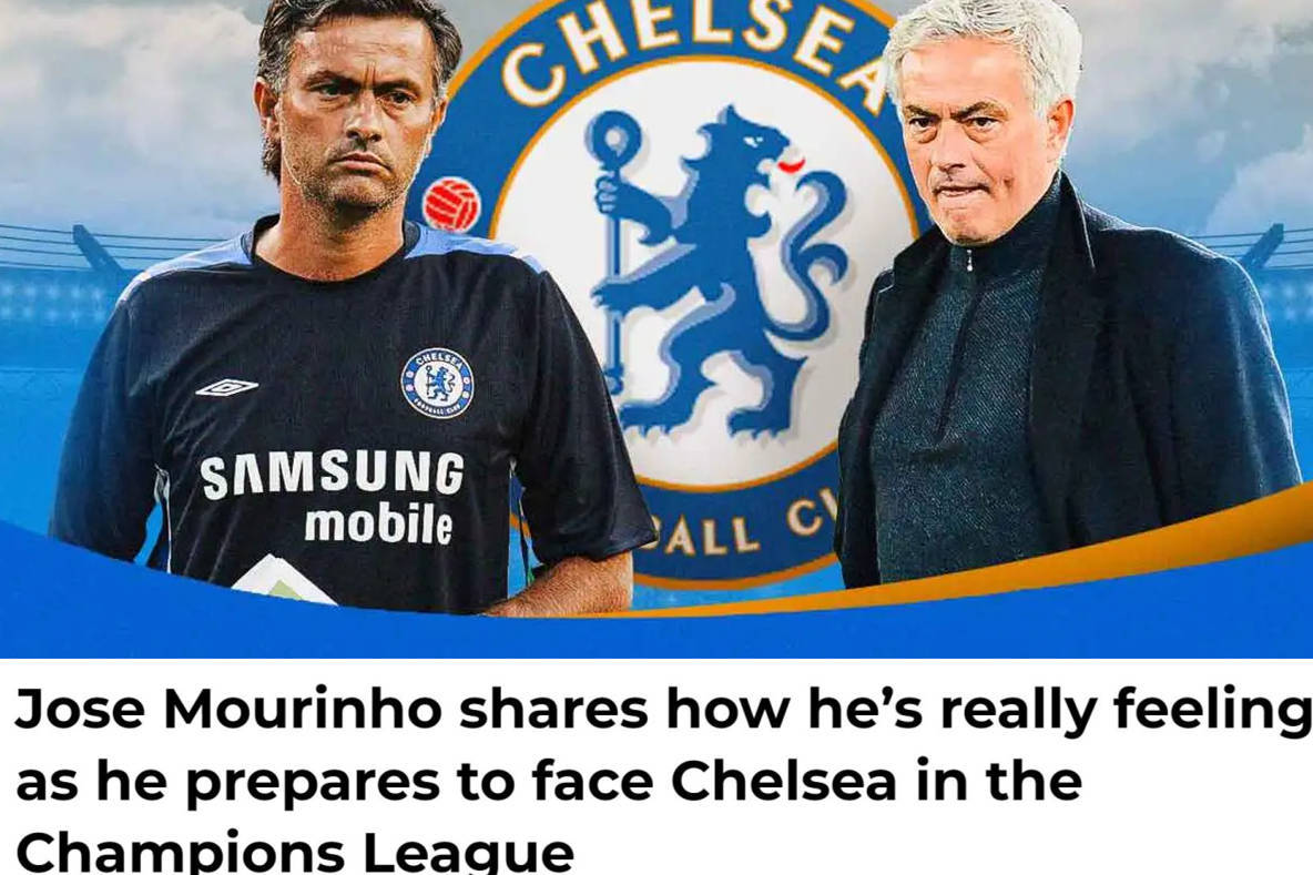 穆里尼奥：欧冠重回斯坦福桥 切尔西想赢 我也想赢